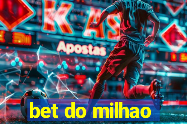 bet do milhao
